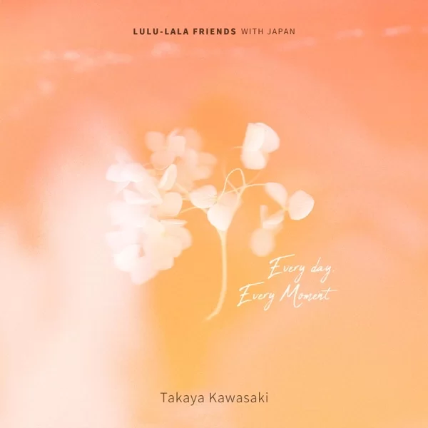 Every day, Every Moment (Takaya Kawasaki X Lulu-lala Friends) [Takaya Kawasaki Ver.]のジャケット