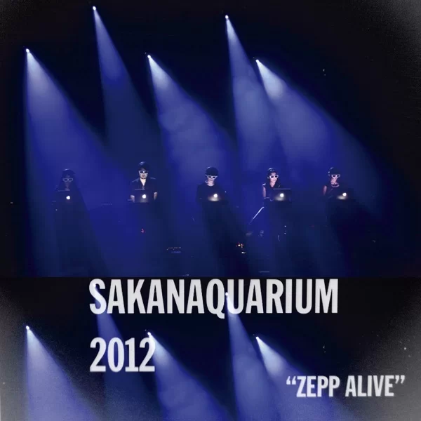 SAKANAQUARIUM2012"ZEPP ALIVE"のジャケット